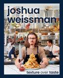 Joshua Weissman: Texture Over Taste - Hardcover