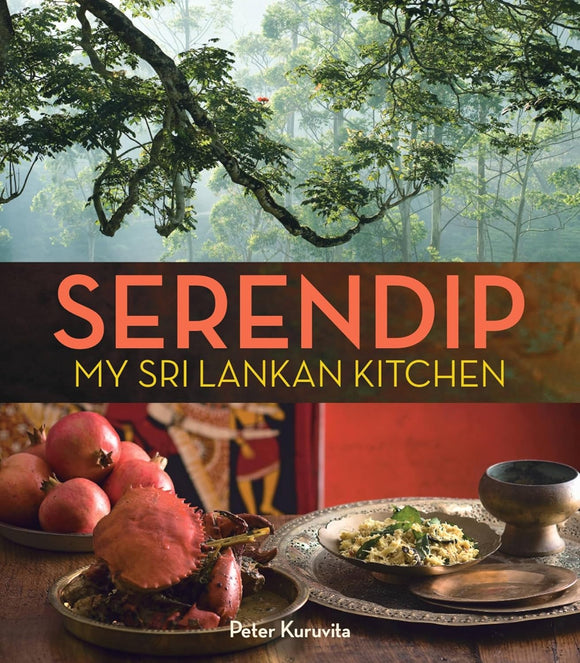 Serendip: My Sri Lankan Kitchen by Peter Kuruvita - Paperback